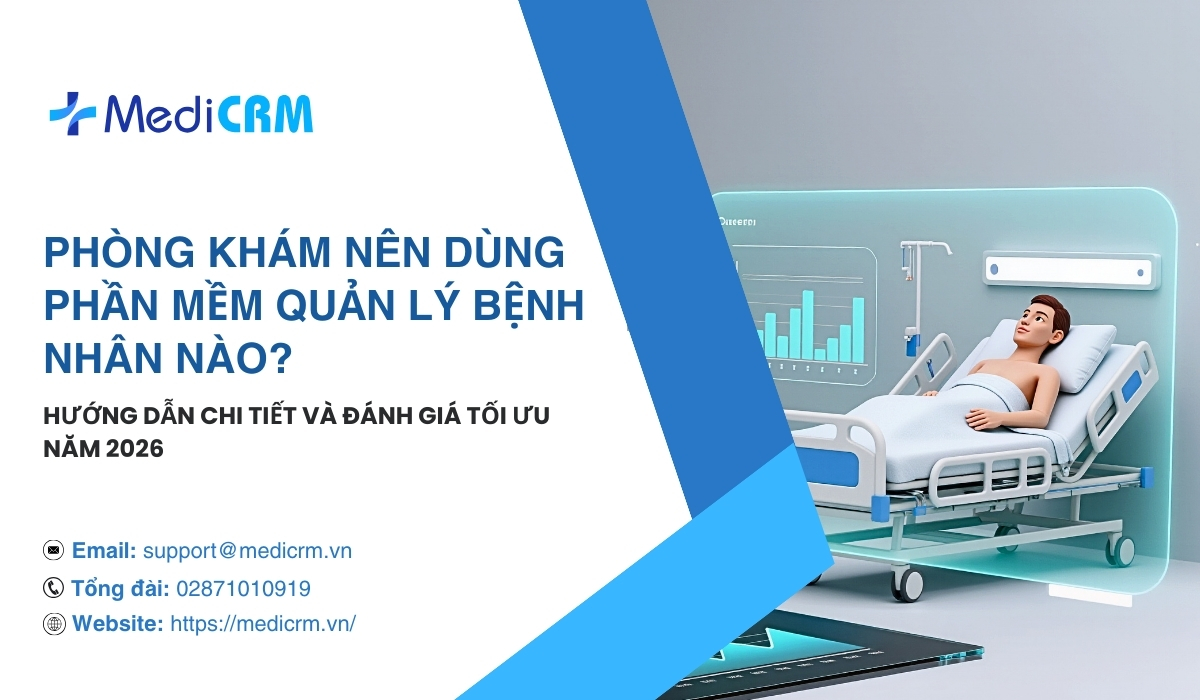 Phòng khám nên dùng phần mềm quản lý bệnh nhân nào?