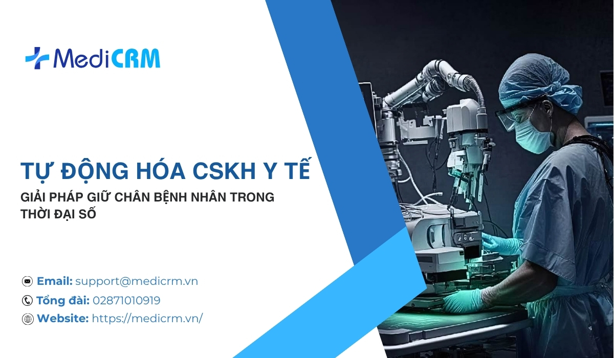 Tự động hóa CSKH y tế – Giải pháp giữ chân bệnh nhân trong thời đại số