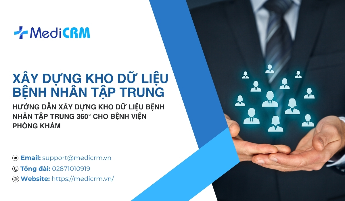 Hướng dẫn xây dựng kho dữ liệu bệnh nhân tập trung 360° cho bệnh viện phòng khám