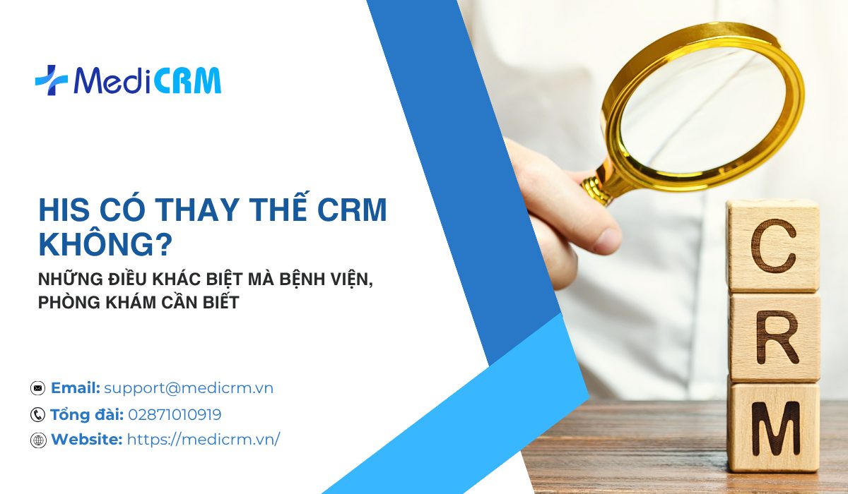 HIS có thay thế CRM không? Những điều khác biệt mà bệnh viện, phòng khám cần biết