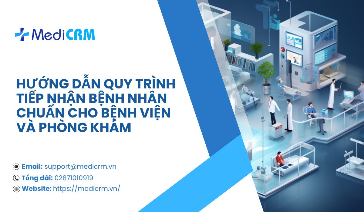 Hướng dẫn quy trình tiếp nhận bệnh nhân chuẩn cho bệnh viện và phòng khám